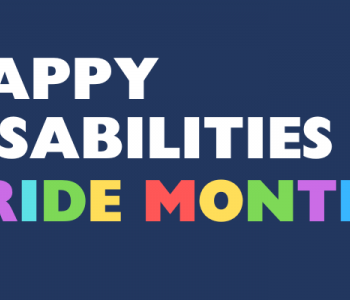 Happy Disabilities Pride Month